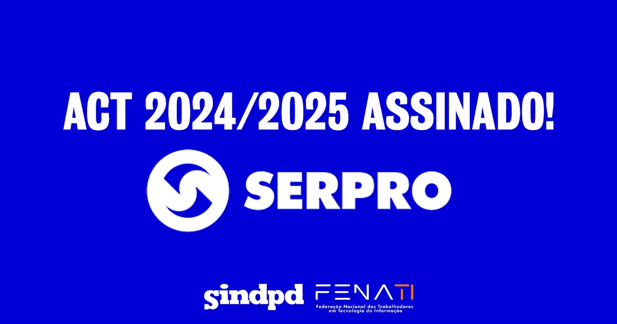 ACT 24/25 do Serpro é assinado e garante pagamento retroativo aos trabalhadores